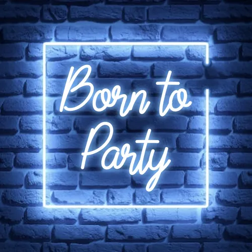 Born To Party Neon Sign - Custom Shot Glass Now