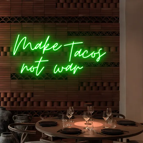 Make Tacos Not War Neon Sign - Custom Shot Glass Now