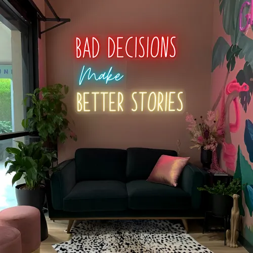 Bad Decisions Make Better Stories Neon Signs - Custom Shot Glass Now