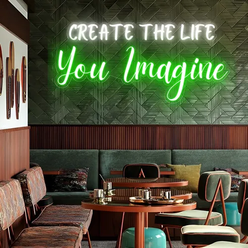 Create the life you Imagine Neon Sign - Custom Shot Glass Now