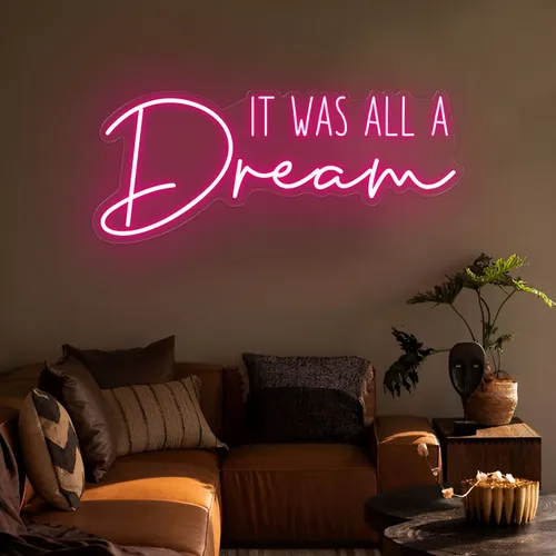 It Was All A Dream LED Neon Sign - Custom Shot Glass Now