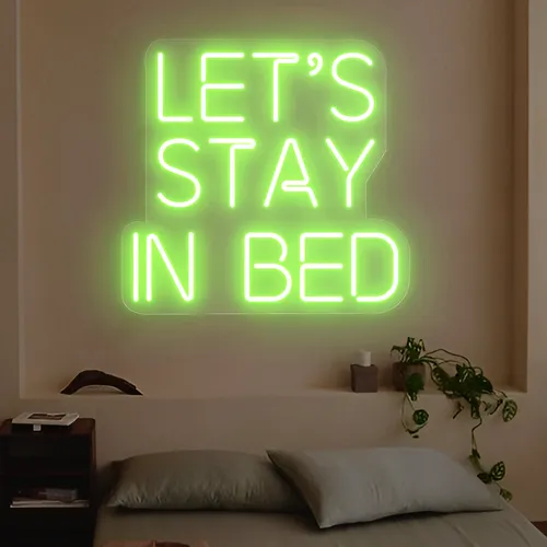 Let's Stay In Bed Neon Sign - Custom Shot Glass Now