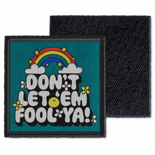 Square Don't Let 'Em Fool Ya Velcro Patch - Custom Shot Glass Now