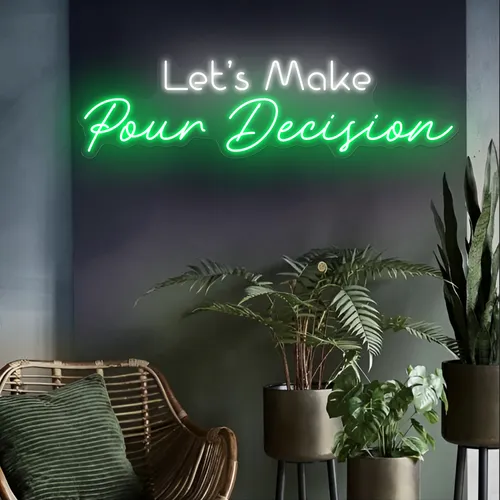 Bold "Let's Make Pour Decisions" Neon Sign - Custom Shot Glass Now