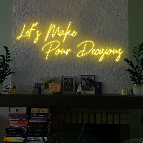 Modern "Let's Make Pour Decisions" Neon Sign - Custom Shot Glass Now
