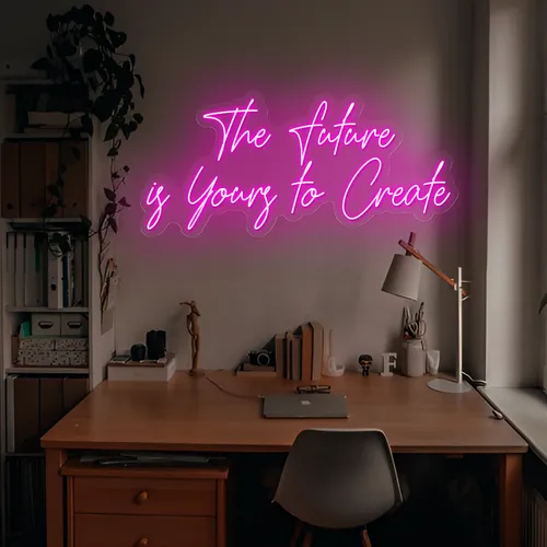 Feminine The Future is Yours to Create Neon Sign - Custom Shot Glass Now